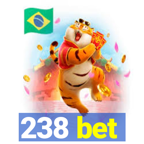 238 bet